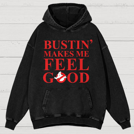 Bustin Makes Me Feel Good Vintage Distressed Hoodie