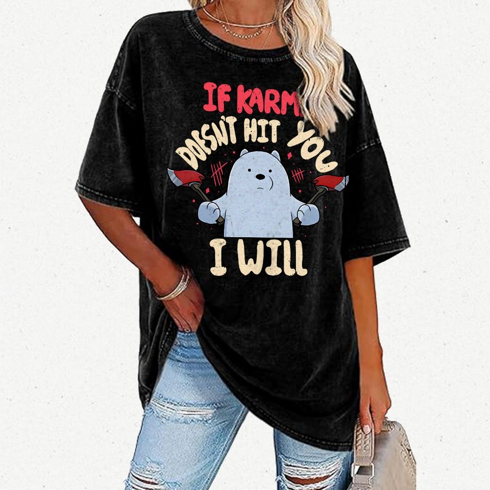 If Karma Doesn't Hit You I Will Vintage Distressed T-shirt
