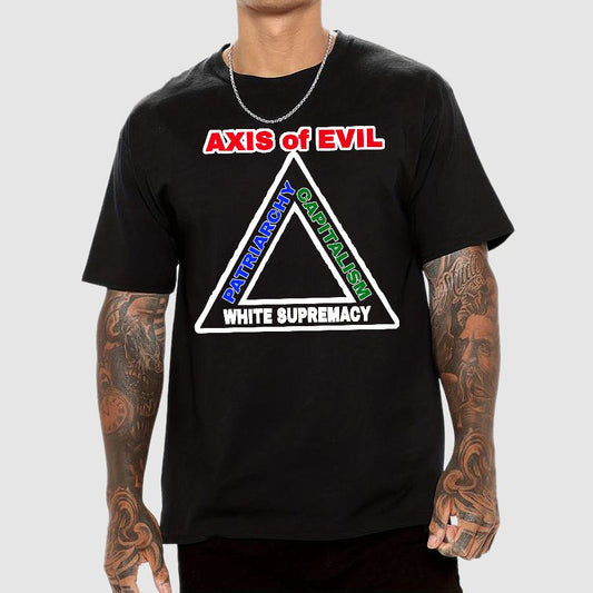 AXIS Of EVIL Geek T-Shirt