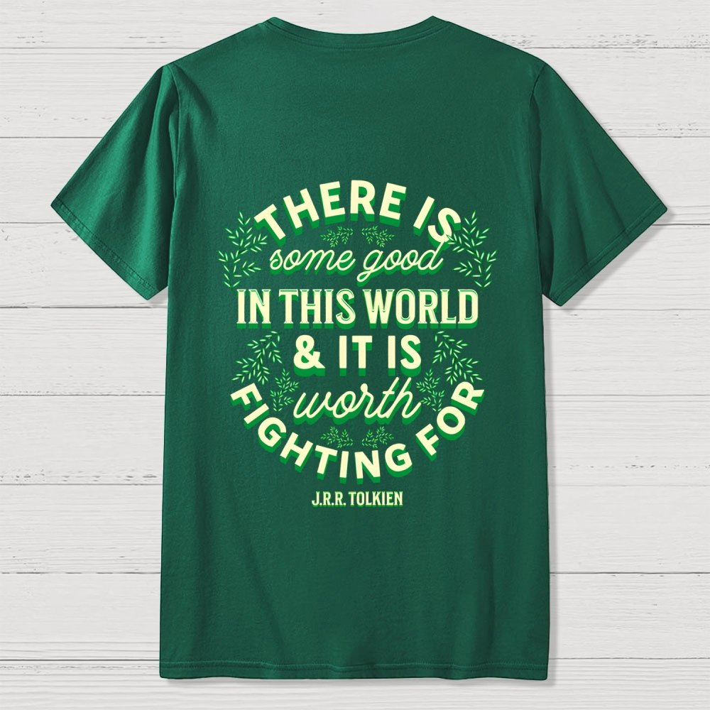 There is Some Good in This World Front And Back Printing Geek T-Shirt
