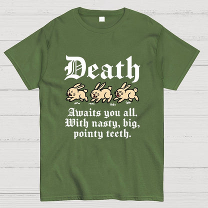 Death Awaits You All Geek T-Shirt