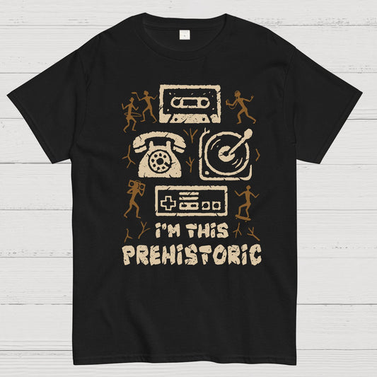 I'm This Prehistoric! Geek T-Shirt