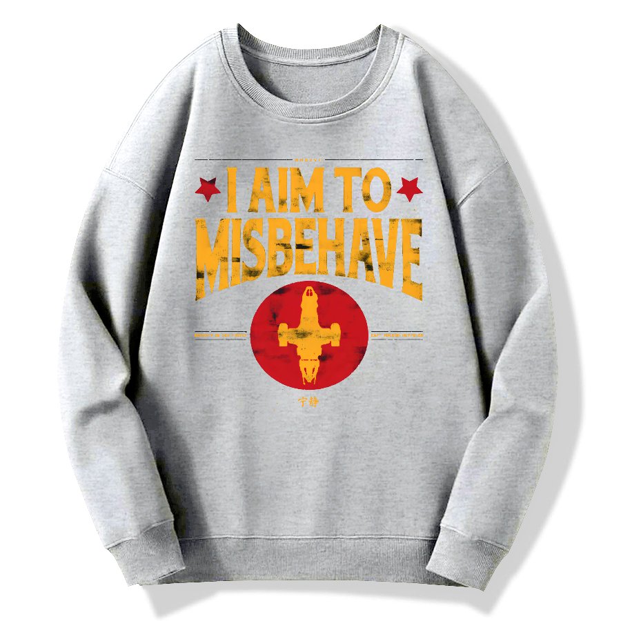 I Aim To Misbehave Geek Cotton Sweatshirt