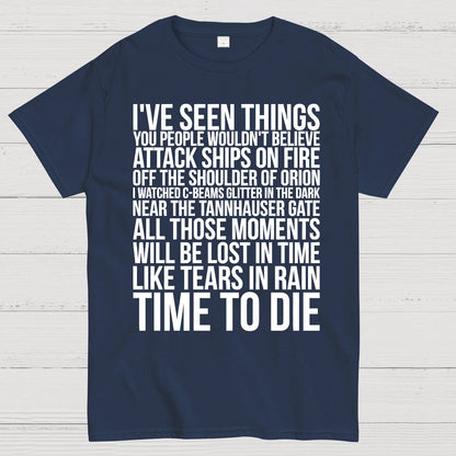 Like Tears In Rain...Time To Die Geek T-Shirt
