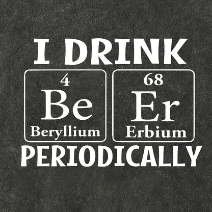 I Drink Beer Periodically Vintage Distressed T-shirt