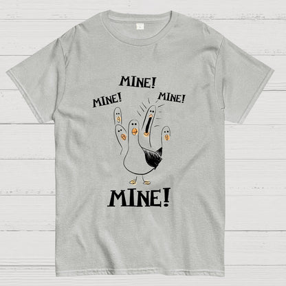 Mine! Mine! Mine! funny Nerdy T-Shirt