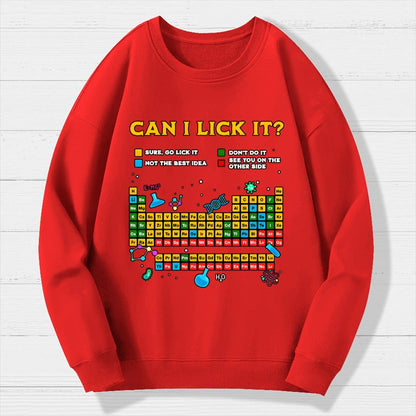 Can I Lick It Periodic Table Geek Cotton Sweatshirt