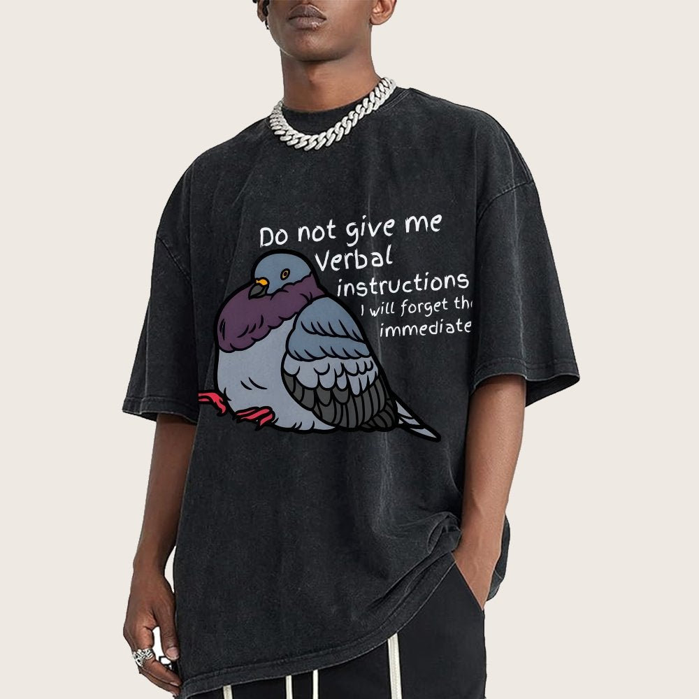 Do Not Give Me Verbal Instructions I Will Forget Them Immediately Vintage Distressed T-shirt