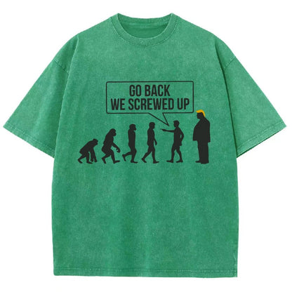Go Back! We Screwed Up. Funny Evolution Vintage Distressed T-shirt