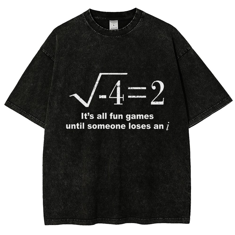 It'S All Fun Games Until Someone Loses An I Vintage Distressed T-shirt