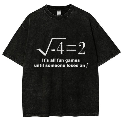 It'S All Fun Games Until Someone Loses An I Vintage Distressed T-shirt