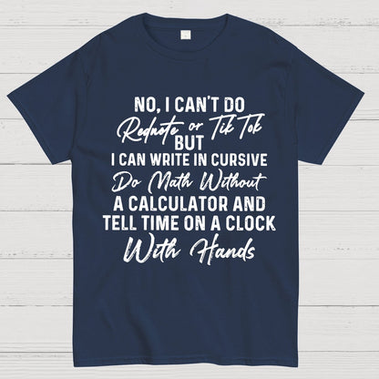 No I Can't Do Rednote Or TikTok  Geek T-Shirt