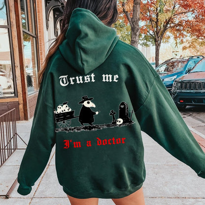 Trust me I'm a doctor Printed Back Unisex Cotton Hoodie