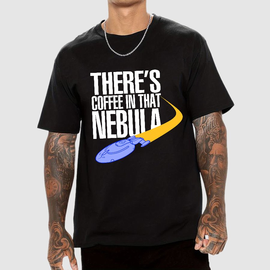 Coffee In That Nebula By Kwamster Geek T-Shirt