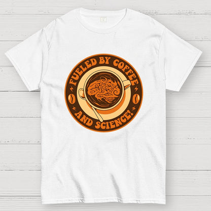 Fueled By Coffee And Science Geek T-Shirt