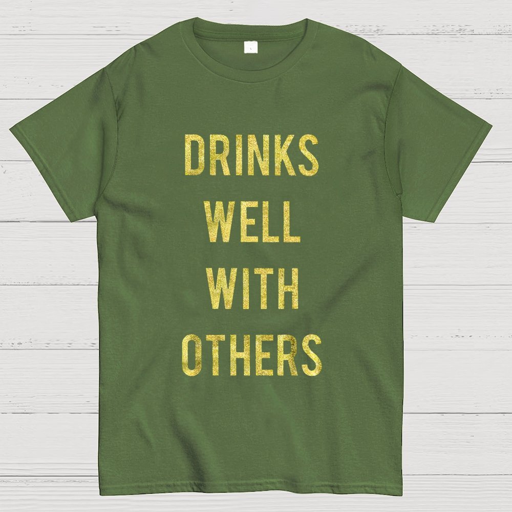 Drinks Well With Others Geek T-Shirt