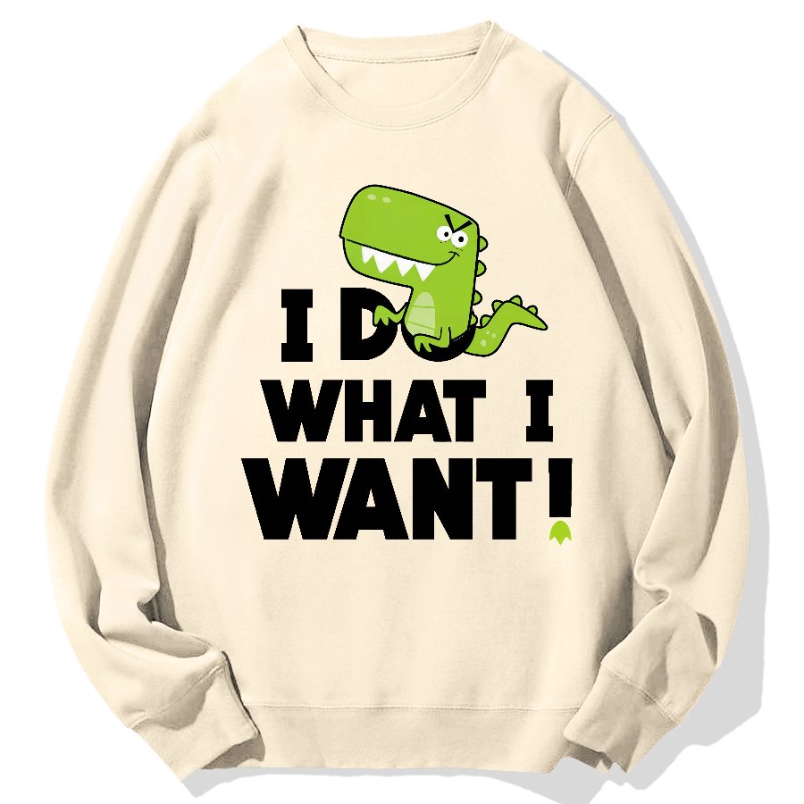 I Do What I Want Geek Cotton Sweatshirt
