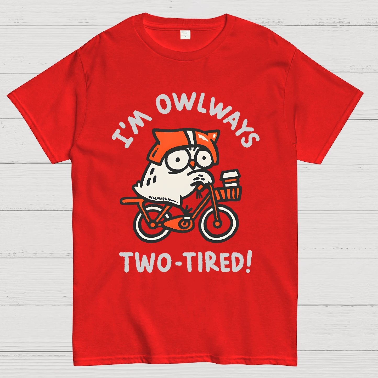 I'm Always Two-Tired Geek T-Shirt