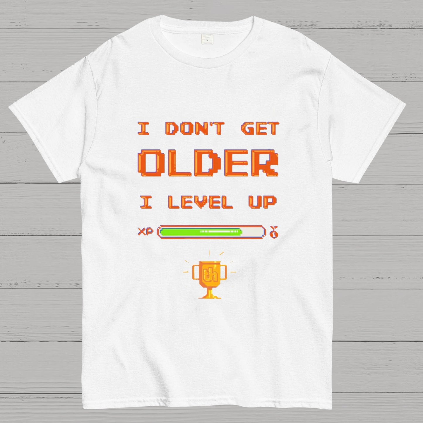 I DON'T GET OLDER I LEVEL UP Geeky T-Shirt