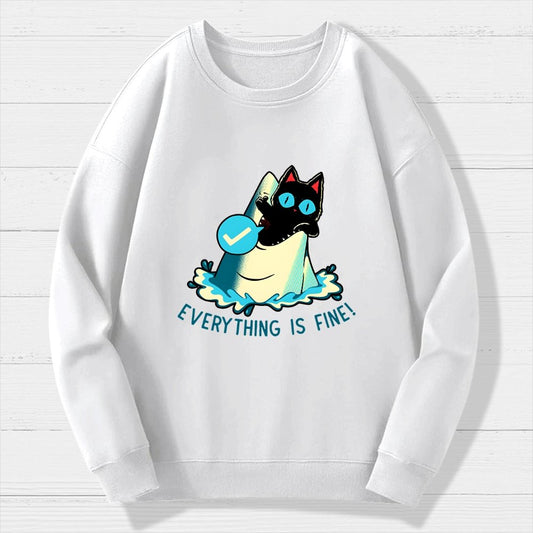 Everything Is Fine! Cat Geek Cotton Sweatshirt