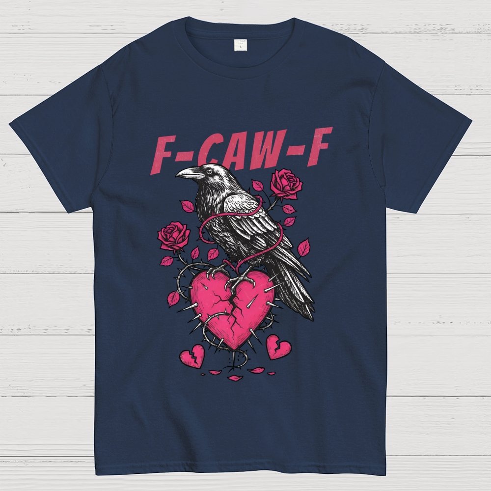 F-Caw-F Valentines Day Geek T-Shirt