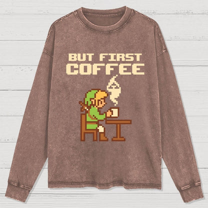 But First Coffee Washed Long Sleeve Tee