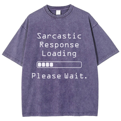 Funny Word Sarcastic Response Loading Please Wait Vintage Distressed T-shirt