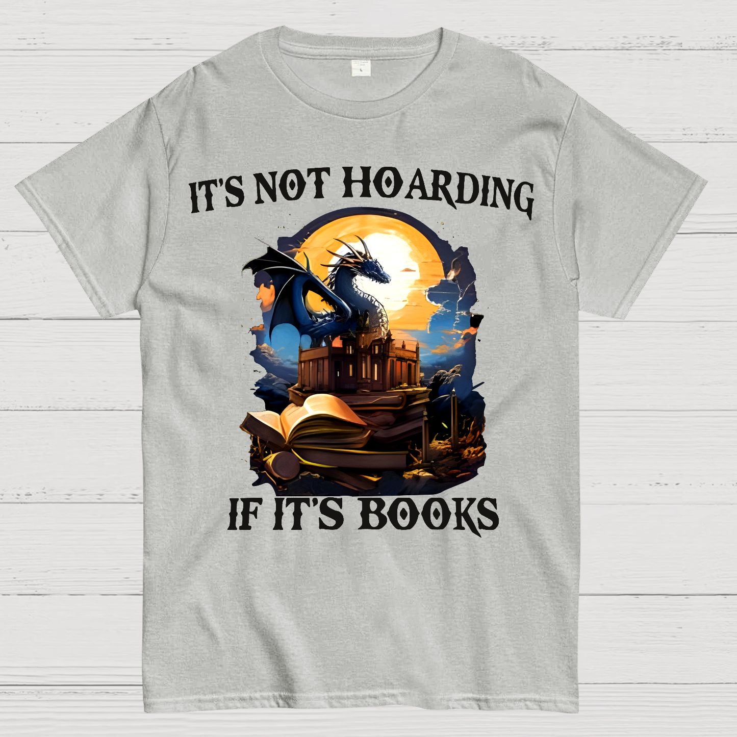 It's Not Hoarding If It's Books Geek T-Shirt