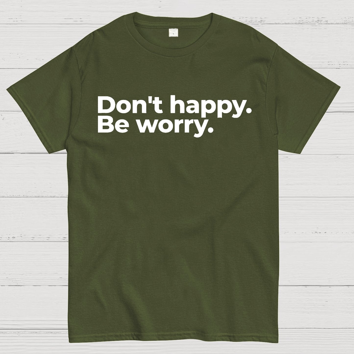 Don't Happy Geek T-Shirt