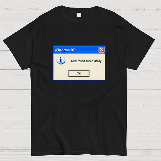 Task Failed Successfully Geek T-Shirt