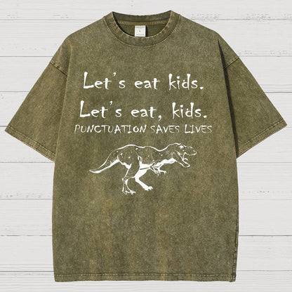 Let's Eat Kids ! Punctuation Saves Lives.Vintage Distressed T-shirt