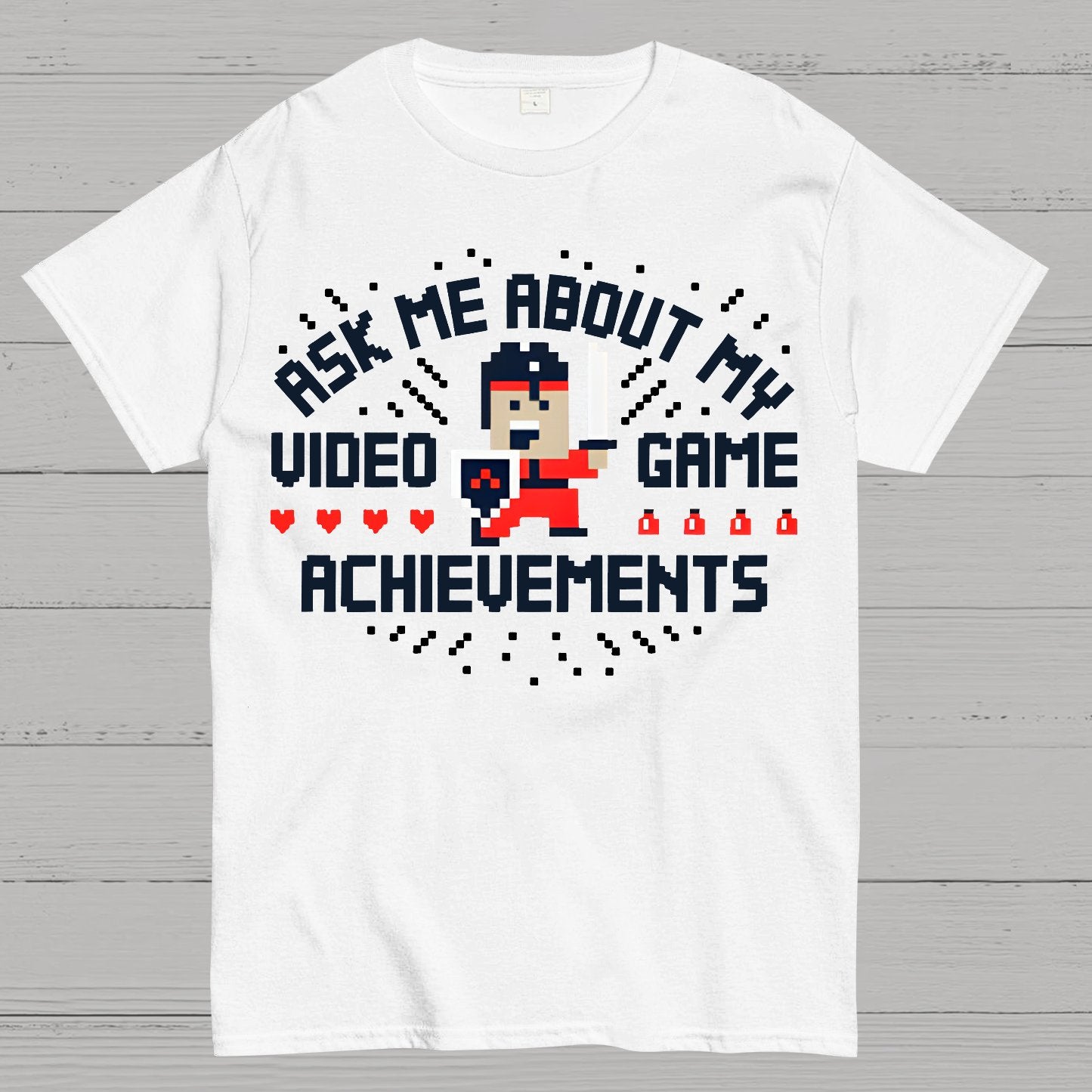 Ask Me About My Video Game Achievements Geek T-Shirt