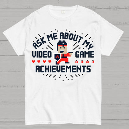 Ask Me About My Video Game Achievements Geek T-Shirt