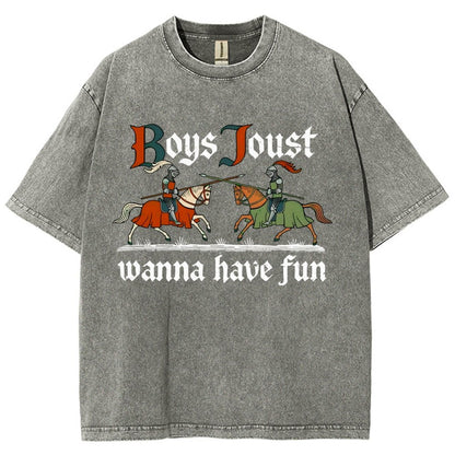 Boys Joust Wanna Have Fun Vintage Distressed T-shirt