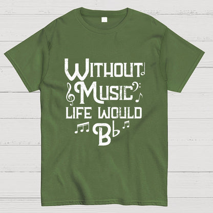 Without Music Life Would B Flat Geek T-Shirt