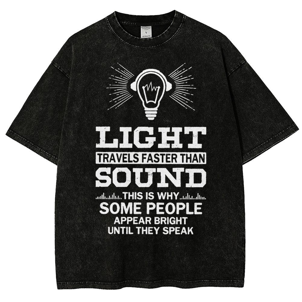 Light Travels faster than sound Funny Vintage Distressed T-shirt