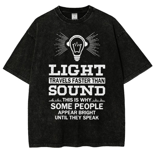 Light Travels faster than sound Funny Vintage Distressed T-shirt