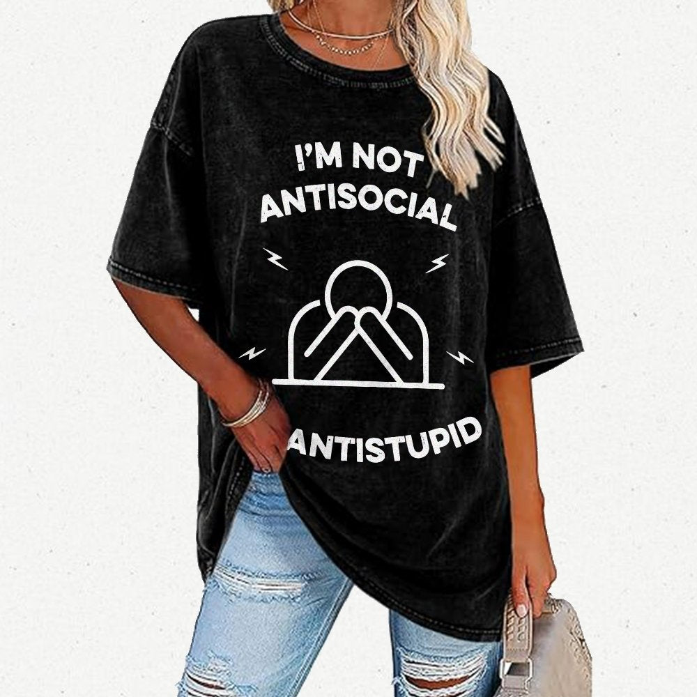 I’m not antisocial  I’m antistupid Vintage Distressed T-shirt