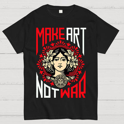 Make Art Not War Geek T-Shirt