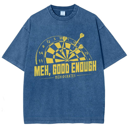 Mediocrates eh Good Enough Vintage Distressed T-shirt