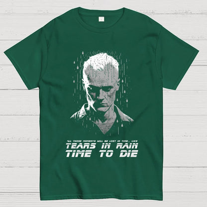 Like Tears In Rain...Time To Die Geek T-Shirt