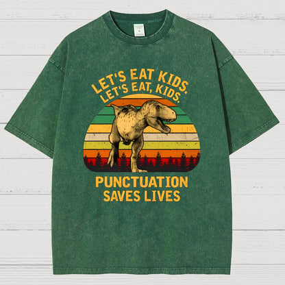 Let's Eat Kids! Punctuation Saves Lives. Funny Vintage Distressed T-shirt