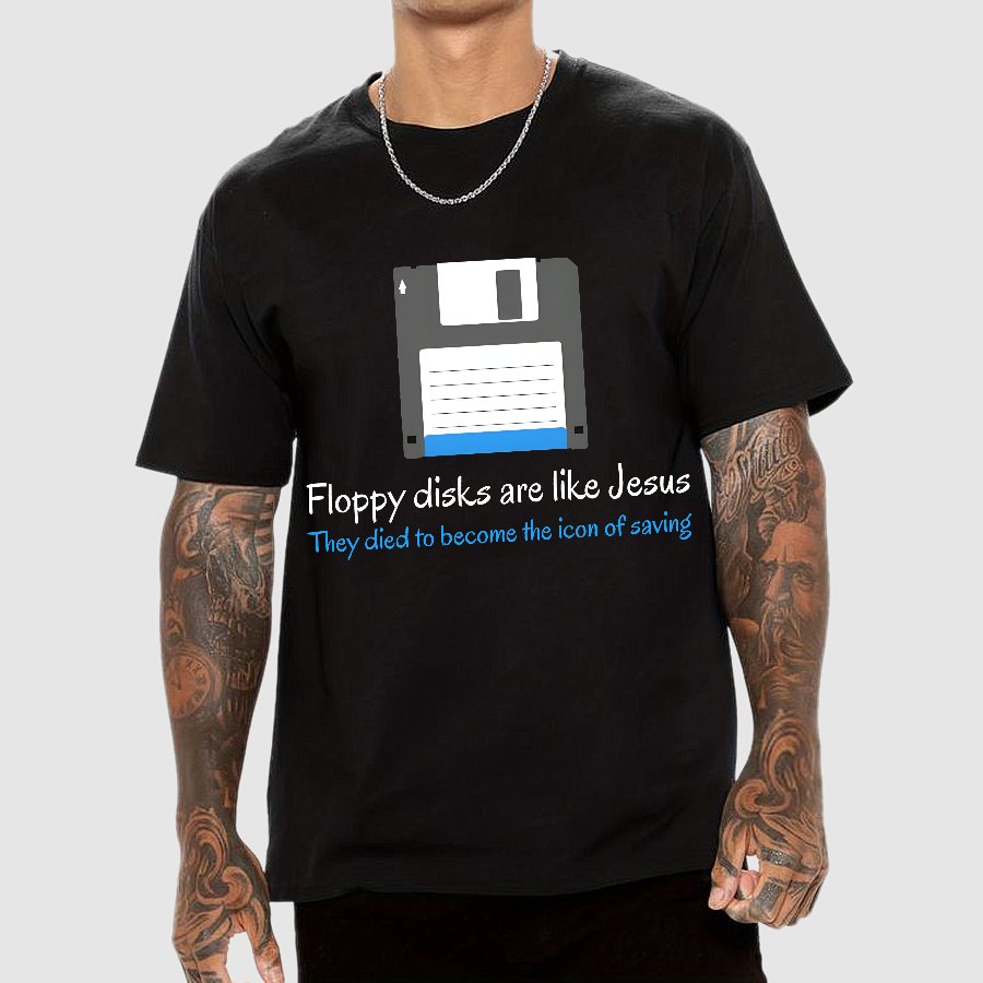 Floppy Disks Are Like Jesus Geek T-Shirt