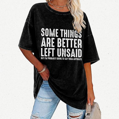 Some Things are Better Left Unsaid Funny Sarcastic Vintage Distressed T-shirt