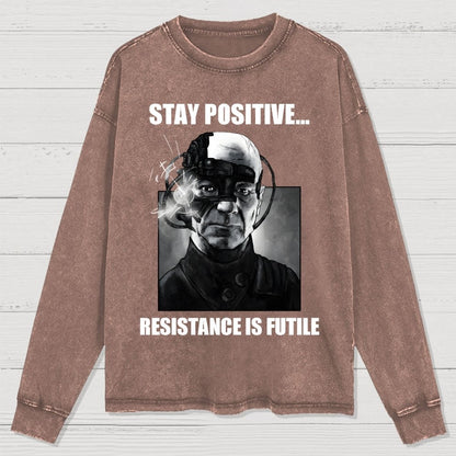 Stay positive... Persistence is key Washed Long Sleeve Tee