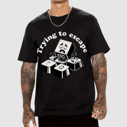 Trying to Escape Geek T-Shirt