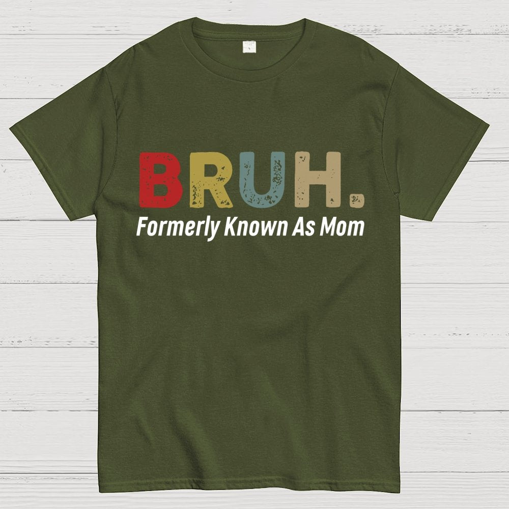 Bruh Formerly Known As Mom Unisex Geek T-Shirt
