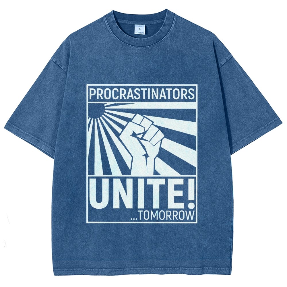 Procrastinators Unite! Vintage Distressed T-shirt