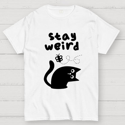 Stay Weird Forever Geek T-Shirt