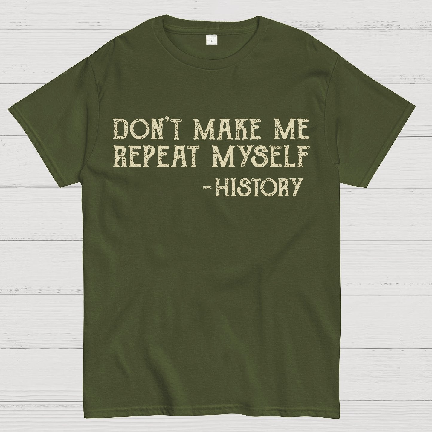 Don't Make Me Repeat Myself Geek T-Shirt